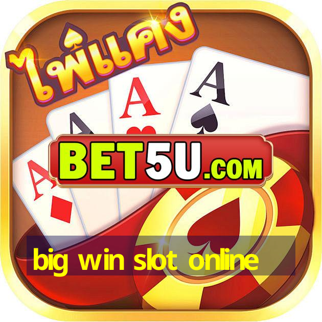 big win slot online